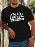 Men's T-Shirt I Like Golf My Dog And Maybe Three People Modern Typography Pet Theme Shirt
