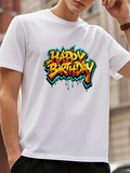 Men's T-Shirt Happy Birthday Colorful Graffiti Style Letters With Urban Dripping Paint Wall Text
