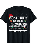 Men's T-Shirt Most Likely To Hate The Matching Christmas Shirts With Santa Hat Garland And Festive Snowflake Shirt