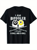 Men's T-Shirt I Am Bipooler Billiard Cues And Pool Balls Tee