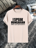 Men's T-Shirt I Speak Hungarian Whats Your Special Power Statement T Shirt
