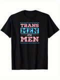 Men's T-Shirt Trans Men Are Men Bold Statement With Blue And Pink Highlighted Text T Shirt