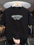Men's T-Shirt Undiagnosed But Something Aint Right Bold White Letters On Soft Cotton Fabric T Shirt