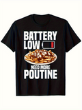 Men's T-Shirt Battery Low Plate Of Poutine With Cartoon Graphics Under Funny Text