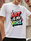 Men's T-Shirt Art Is My Voice Multicolor Graffiti Text With Bold Letter Design