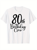 Men's T-Shirt 80th Birthday Crew Whimsical Handwritten Script Lettering With Festive Celebration White T Shirt