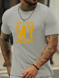 Men's T-Shirt Dont Touch My Phone Bold Yellow Letters On Plain Tee