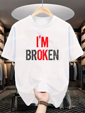 Men's T-Shirt Im Broken Distressed Grunge Lettering On A Minimal White Cotton T Shirt