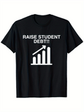 Men's T-Shirt Raise Student Debt Bold Upward Chart Bars Under Rising Arrow