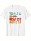 Men's T-Shirt Worlds Okayest Barista With Bold Stacked Colorful Block Letters T Shirt