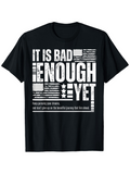 Men's T-Shirt It Is Bad Enough Yet With Grunge Style Distressed American Flag