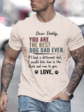 Men's T-Shirt Dear Daddy You Are The Best Dog Dad Ever Funny Note And Paws T Shirt