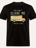 Men's T-Shirt You Cant Scare Me Yellow School Bus Driving On Black Cotton T Shirt