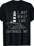 Men's T-Shirt I Just Really Like Lighthouses Ok Black And White Coastal Lighthouse Design