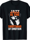 Men's T-Shirt Jazz Is The Shorthand Of Emotion With Silhouette Of A Saxophone Player