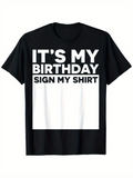 Men's T-Shirt Its My Birthday Sign My Shirt Large Bold White Letters T Shirt