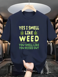Men's T-Shirt Yes I Smell Like Weed Lettering With Cannabis Leaves Graphic T Shirt