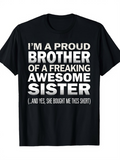 Men's T-Shirt Im A Proud Brother Of A Freaking Awesome Sister Statement Typography