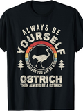 Men's T-Shirt Always Be Yourself Unless You Can Be Ostrich Then Always Be A Ostrich Sunset Stripes And Pine Trees Ostrich