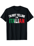 Men's T-Shirt Im Not Yelling Im Italian Bold Colorful Statement Shirt