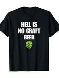 Men's T-Shirt Hell Is No Craft Beer Green Hop Plant Graphic Beer