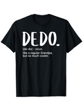 Men's T-Shirt Dedo Noun Like A Regular Grandpa But So Much Cooler Lettering