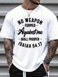 Men's T-Shirt No Weapon Formed Against Me Shall Prosper Isaiah 5417 Bold Motivational Message T Shirt
