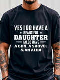 Men's T-Shirt Yes I Do Have A Beautiful Daughter With Bold White Lettering