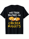 Men's T-Shirt Will Trade Brother For Crispy Golden Brown Fried Chicken Nuggets