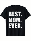 Men's T-Shirt Best Mom Ever Bold Distressed White Letters On Simple Black Shirt