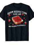 Men's T-Shirt Harm Reduction Is My Jam Among Scattered Strawberries With Toast Spread