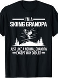 Men's T-Shirt Im A Skiing Grandpa Just Like A Normal Grandpa Except Way Cooler Among Mountain Trees Skier