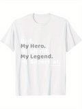 Men's T-Shirt Dad My Hero My Legend Superstar With Bold Motivational Typography Design