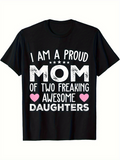 Men's T-Shirt I Am A Proud Mom With Awesome Pink Heart Graphic Daughters