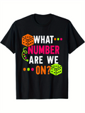 Men's T-Shirt What Number Are We On Vibrant Dice Colorful Design With Playful Accents Shirt
