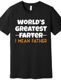Men's T-Shirt Worlds Greatest Farter I Mean Father Bold Statement Lettering T Shirt