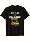 Men's T-Shirt Rule One The Bus Driver Is Always Right With Yellow School Bus Graphic