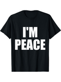 Men's T-Shirt Im Peace Bold White Lettering On Solid Black Shirt