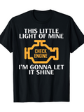 Men's T-Shirt This Little Light Of Mine Glowing Dashboard Warning Light Design Featuring Check Engine Icon