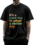 Men's T-Shirt Its A Good Day To Adopt A Shelter Dog Retro Letters Statement Tee