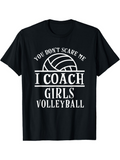 Men's T-Shirt You Dont Scare Me Varsity Typography With A Volleyball Sports Coach