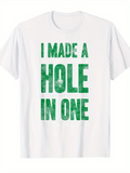 Men's T-Shirt I Made A Hole In One With Textured Green Golf Ball Print