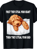 Men's T-Shirt First They Steal Your Heart Fluffy Dog Sleeping On Pillows Silky Fur Realistic Bedtime Scene Bed