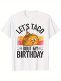 Men's T-Shirt Lets Taco Bout My Birthday Colorful Party Hat Cartoon Taco