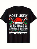 Men's T-Shirt Most Likely To Race Santas Sleigh With Candy Canes And Snowy Hat