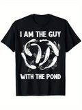 Men's T-Shirt I Am The Guy With The Pond Swimming Gracefully Among Whimsical Koi Fish