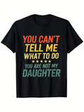 Men's T-Shirt You Cant Tell Me What To Do Bold Multicolor Motivational Slogan Text T Shirt