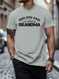 Men's T-Shirt And God Said Let There Be Bold Statement Grandma