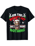 Men's T-Shirt On The Naughty List And I Regret Nothing Reindeer