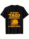 Men's T-Shirt In Queso Taco Emergency Call 9 Juan Juan With Cartoon Cheese Taco